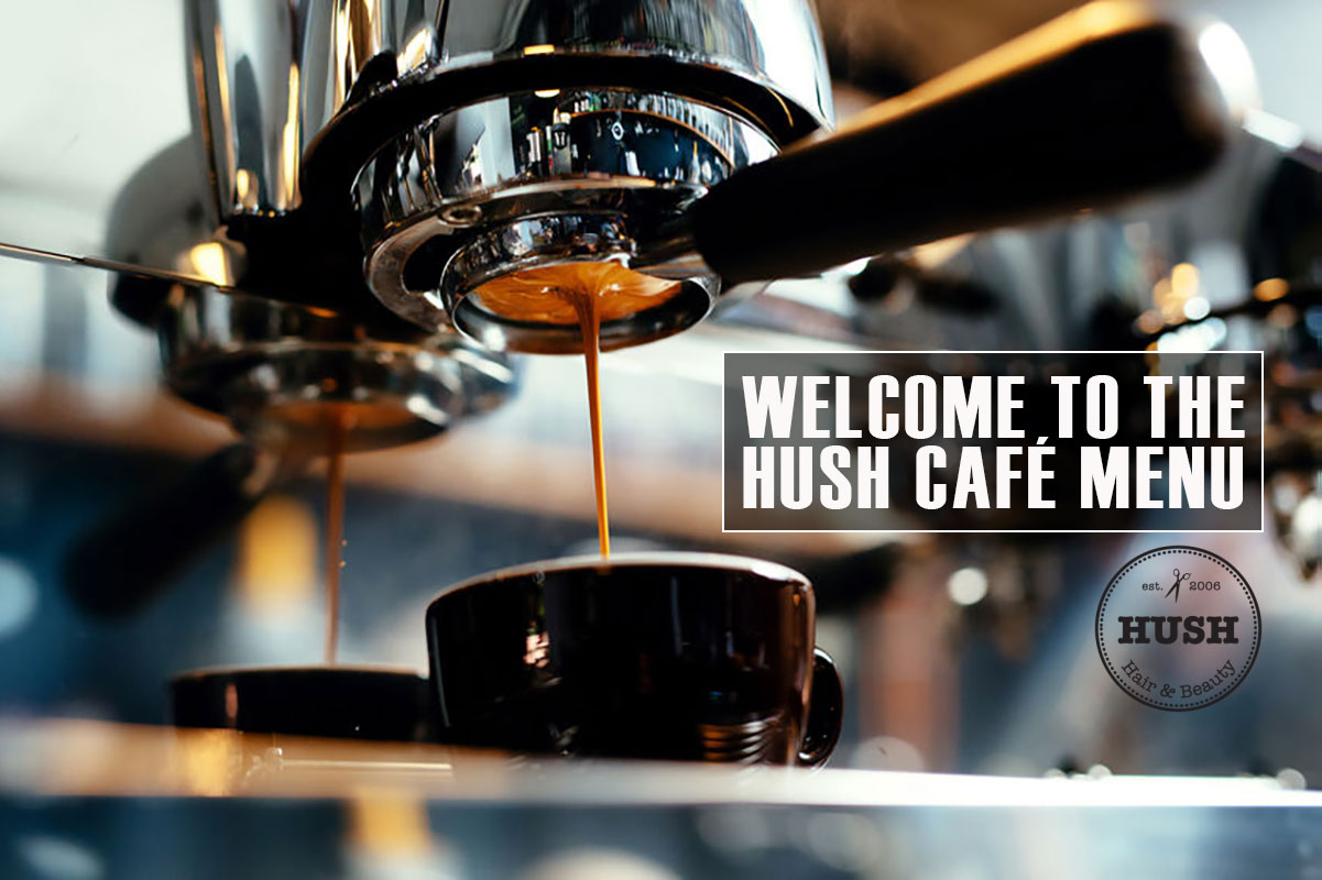 Welcome To The HUSH Cafe Menu Welcome To The HUSH Cafe Menu
